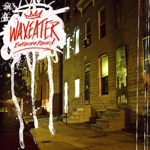 WAXEATER – WAXEATER – BALTIMORE RECORD