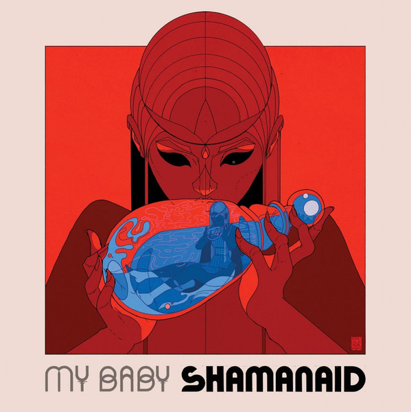 MY BABY – MY BABY – SHAMANAID 140GR. VINYL // EDS 2016