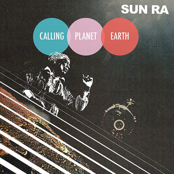 SUN RA – SUN RA – CALLING PLANET EARTH