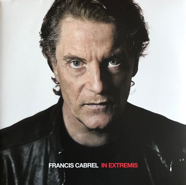 CABREL, FRANCIS – CABREL, FRANCIS – IN EXTREMIS
