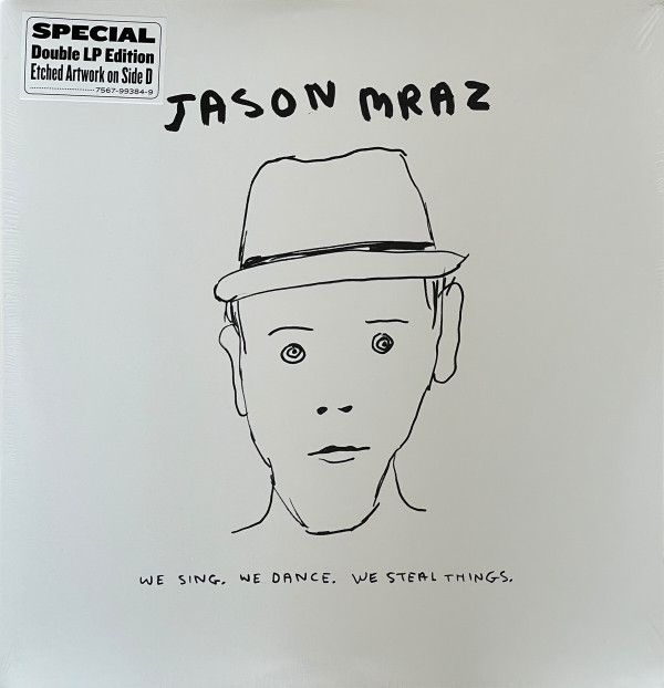 MRAZ,JASON – MRAZ,JASON – WE SING, WE DANCE, WE STEAL THINGS