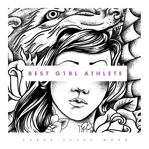 BEST GIRL ATHLETE – BEST GIRL ATHLETE – CARVE EVERY WORD W/ DOWNLOADCODE