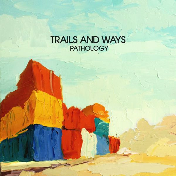 TRAILS AND WAYS – TRAILS AND WAYS – PATHOLOGY