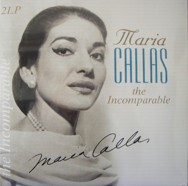 CALLAS, MARIA – CALLAS, MARIA – INCOMPARABLE 180GR.