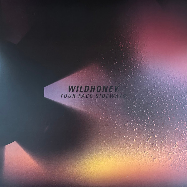 WILDHONEY – WILDHONEY – YOUR FACE SIDEWAYS
