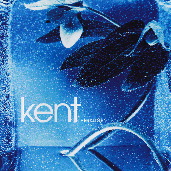 KENT – KENT – VERKLIGEN
