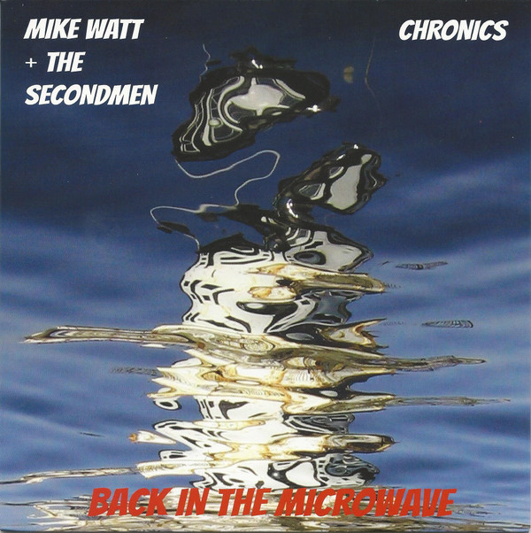 WATT, MIKE & SECON... – WATT, MIKE & SECON... – MICROWAVE UP IN FLAMES