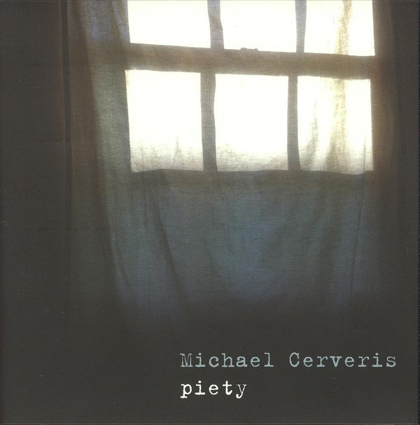 CERVERIS, MICHAEL – CERVERIS, MICHAEL – PIETY LP + DOWNLOAD