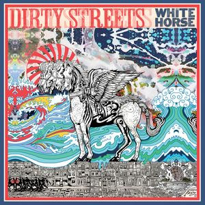 DIRTY STREETS – DIRTY STREETS – WHITE HORSE