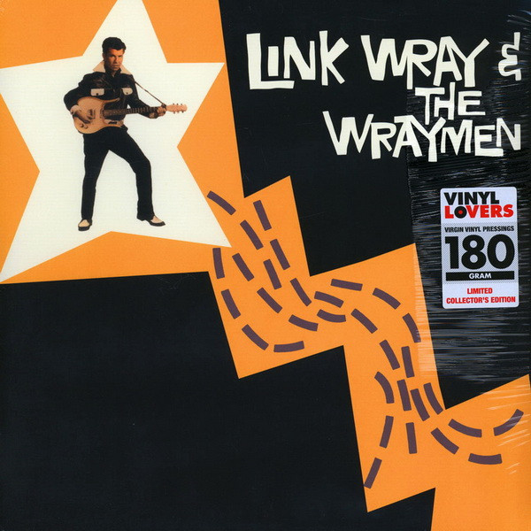 WRAY, LINK & WRAYMEN – WRAY, LINK & WRAYMEN – LINK WRAY & WRAYMEN 4 BONUS TRACKS // 180 GRAM SUPER HI-FI
