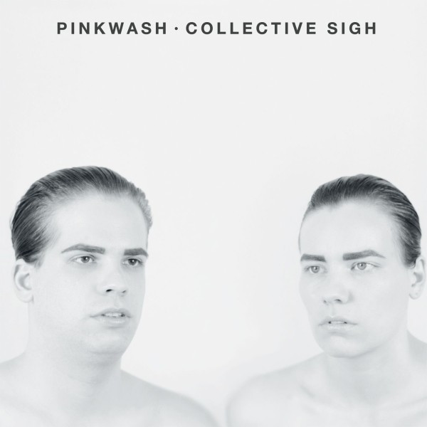 PINKWASH – PINKWASH – COLLECTIVE SIGH