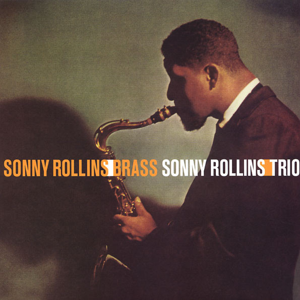 ROLLINS, SONNY – ROLLINS, SONNY – BRASS/ TRIO 180GR.