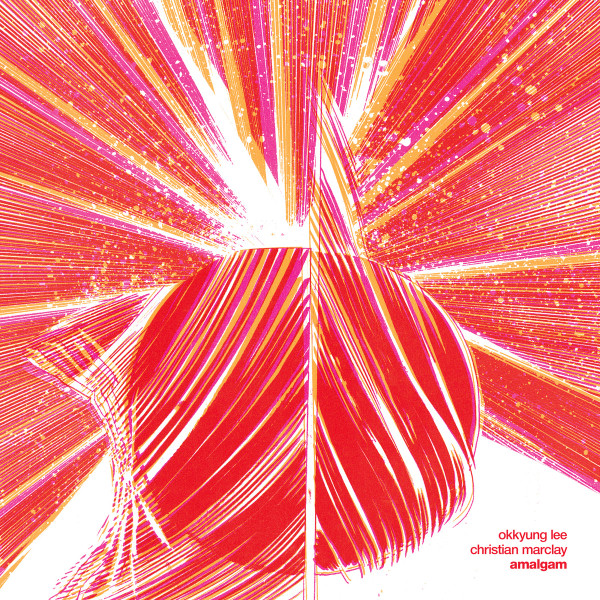 OKKYUNG, LEE & CHR... – OKKYUNG, LEE & CHR... – AMALGAM