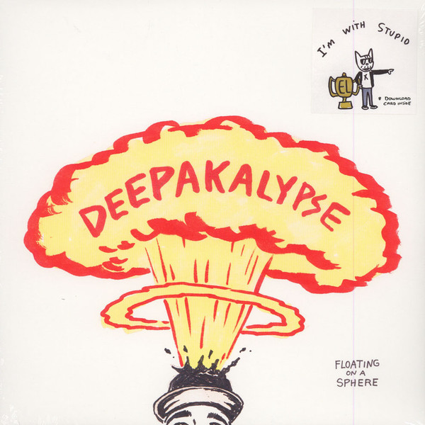 DEEPAKALYPSE – DEEPAKALYPSE – FLOATING ON A SPHERE