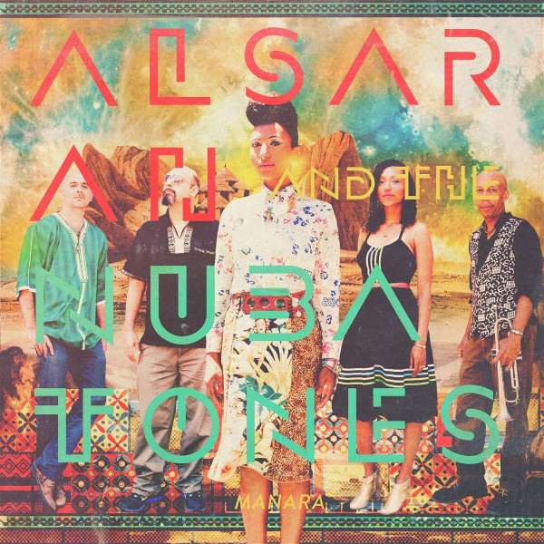 ALSARAH & THE NUBA... – ALSARAH & THE NUBA... – MANARA