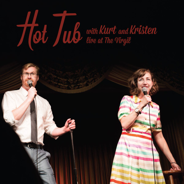 BRAUNOHLER, KURT AND K... – BRAUNOHLER, KURT AND K... – HOT TUB WITH KURT AND ... .. KRISTEN, BLACK FRIDAY 2016 RELEASE