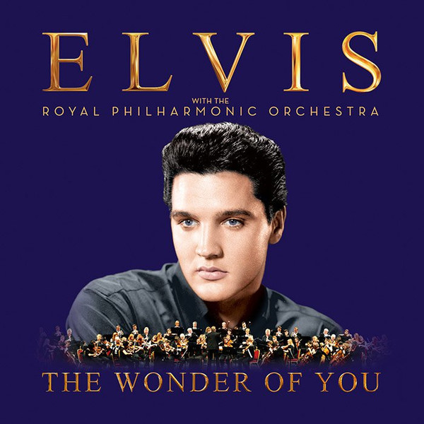 PRESLEY, ELVIS – PRESLEY, ELVIS – WONDER OF YOU: ELVIS P...