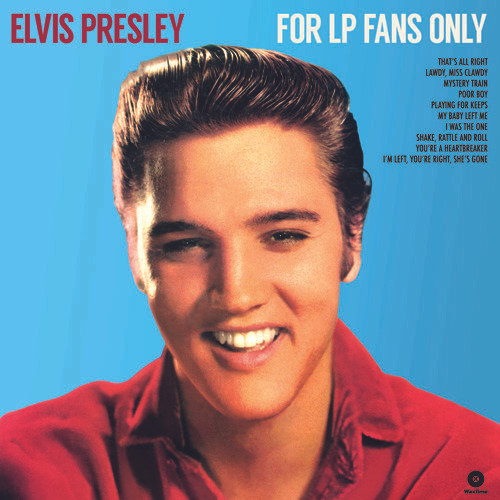 PRESLEY, ELVIS – PRESLEY, ELVIS – FOR LP FANS ONLY 4 BONUS TRACKS / 180GR.