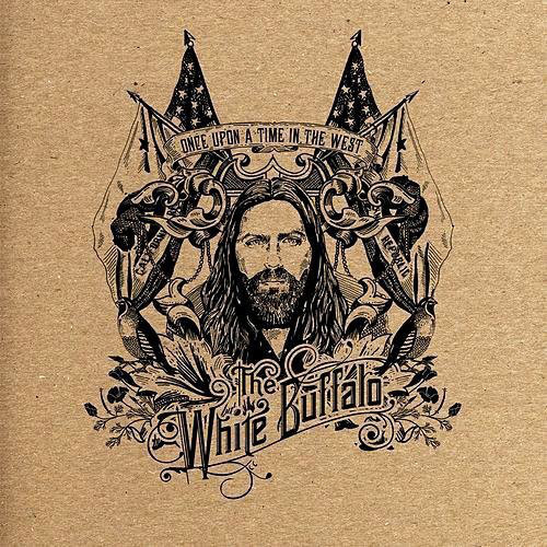 WHITE BUFFALO – WHITE BUFFALO – ONCE UPON A TIME IN TH... .. TIME IN THE WEST