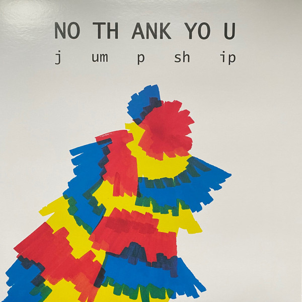 NO THANK YOU – NO THANK YOU – JUMP SHIP