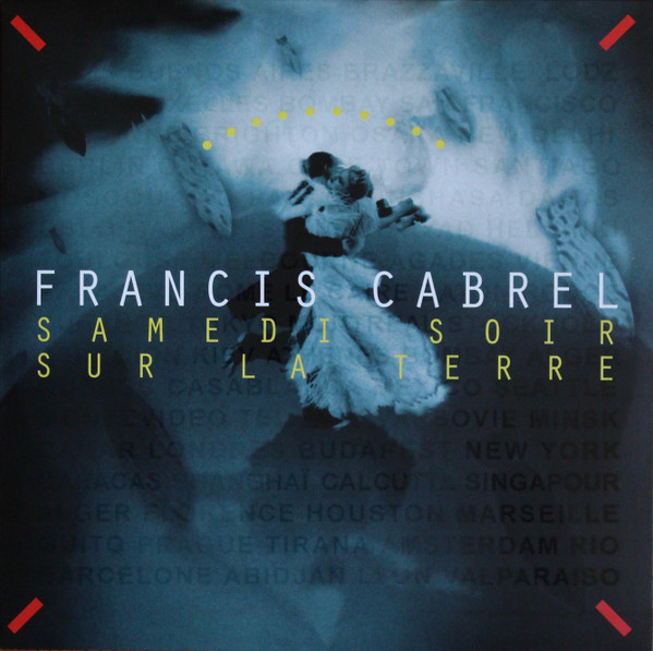 CABREL, FRANCIS – CABREL, FRANCIS – SAMEDI SOIR SUR LA TERRE
