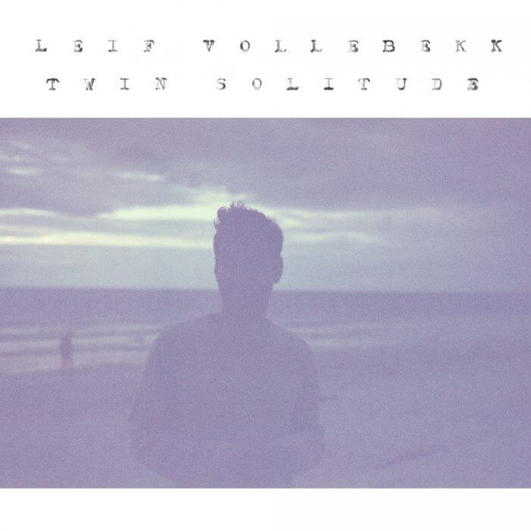 VOLLEBEKK, LEIF – VOLLEBEKK, LEIF – TWIN SOLITUDE