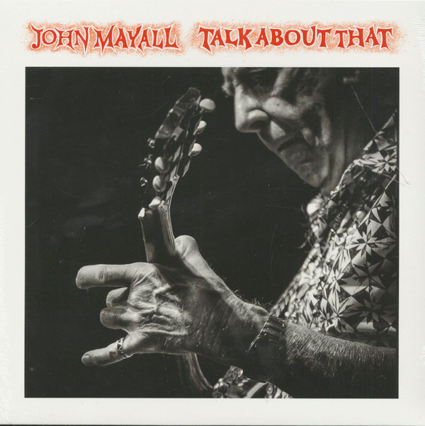 MAYALL, JOHN – MAYALL, JOHN – TALK ABOUT THAT