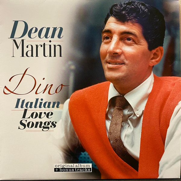 MARTIN, DEAN – MARTIN, DEAN – DINO -ITALIAN LOVE SONGS ORIGINAL ALBUM INCL. 6 BONUS TRACKS / 180GR.